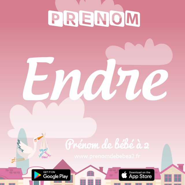 Prénom Endre : Signification, origine, popularité