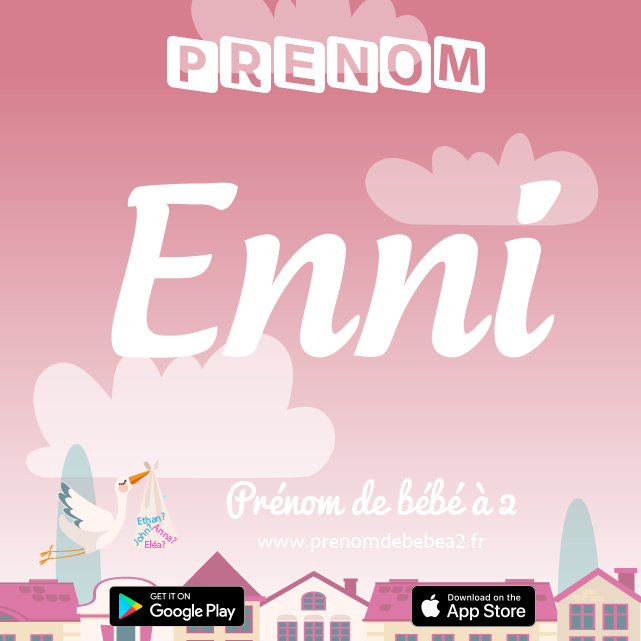 Prénom Enni : Signification, origine, popularité