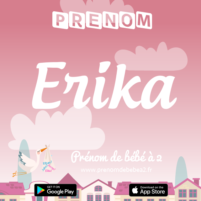 Prénom Erika : Signification, origine, popularité