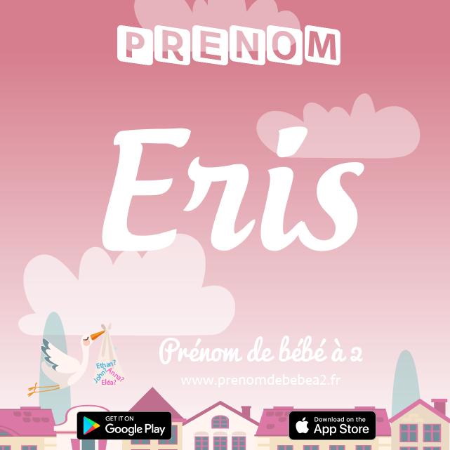 Prénom Eris : Signification, origine, popularité