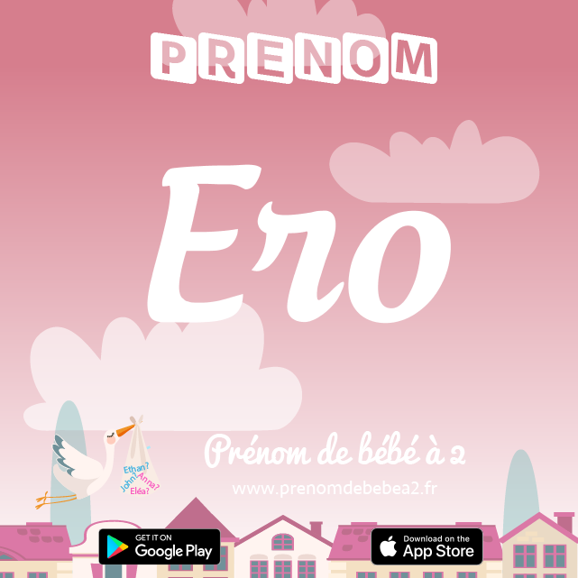 Prénom Ero : Signification, origine, popularité