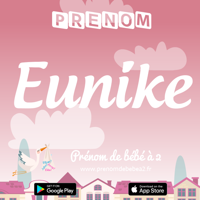 Prénom Eunike : Signification, origine, popularité