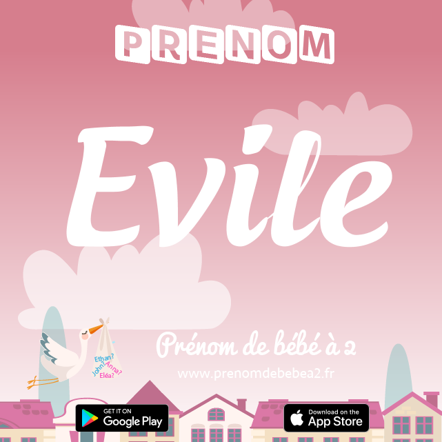 Prénom Evile : Signification, origine, popularité