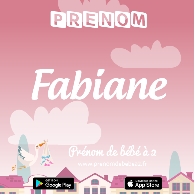 Prénom Fabiane : Signification, origine, popularité
