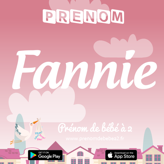 Prénom Fannie : Signification, origine, popularité