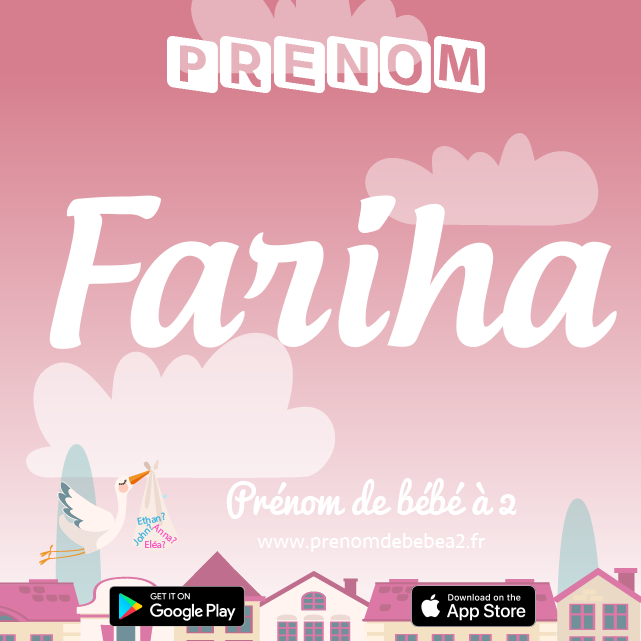 Prénom Fariha : Signification, origine, popularité