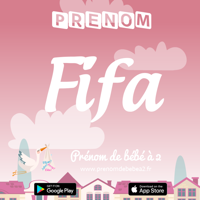 Prénom Fifa : Signification, origine, popularité