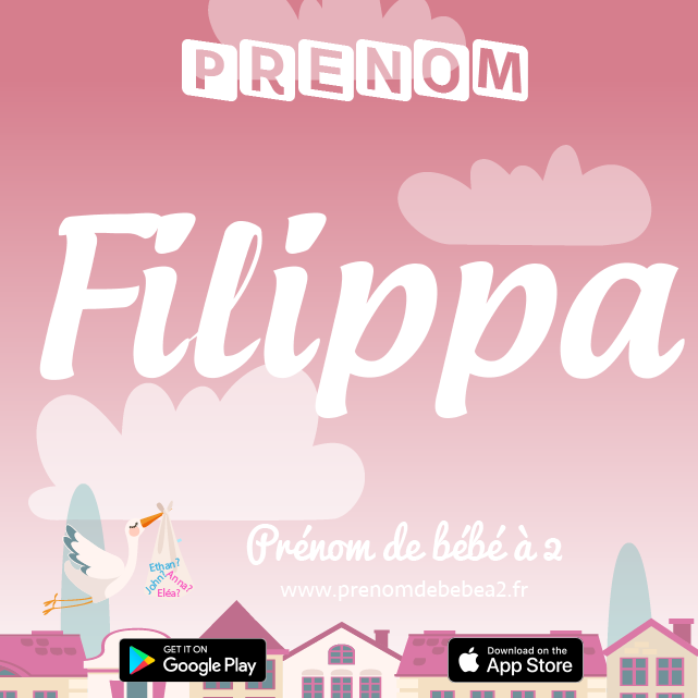 Prénom Filippa : Signification, origine, popularité