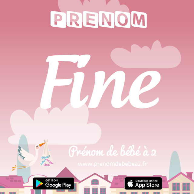 Prénom Fine : Signification, origine, popularité