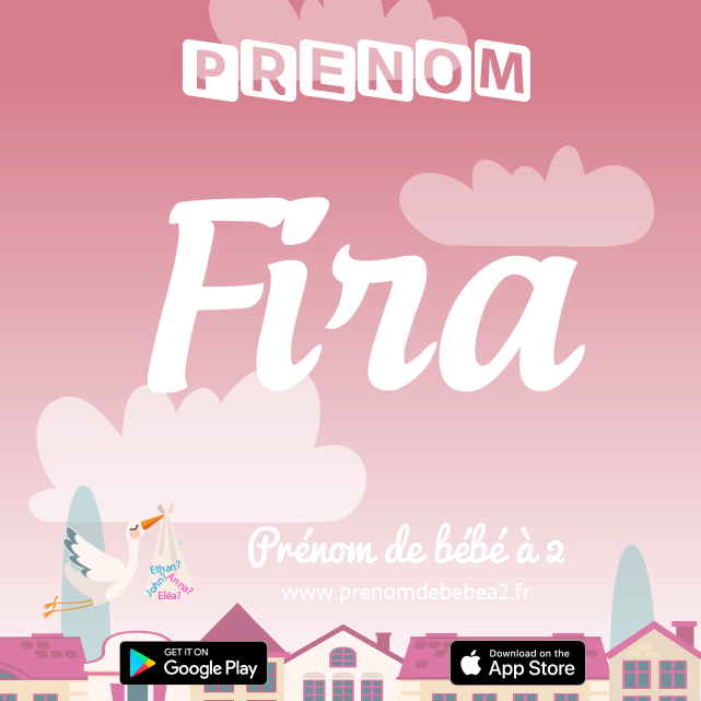 Prénom Fira : Signification, origine, popularité