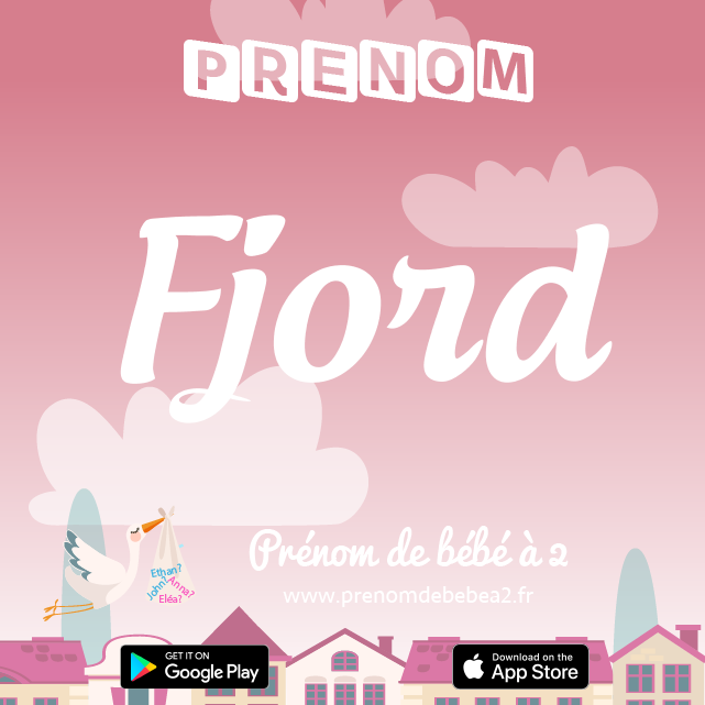 Prénom Fjord : Signification, origine, popularité