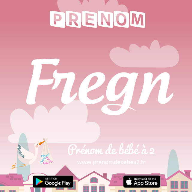 Prénom Fregn : Signification, origine, popularité