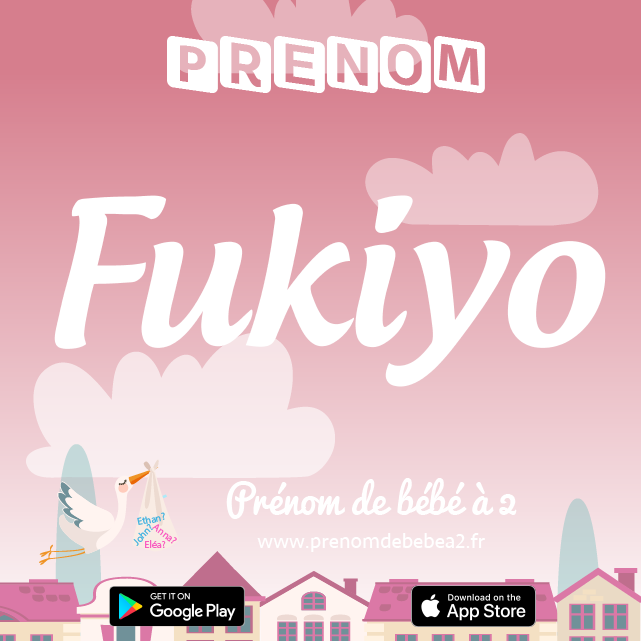 Prénom Fukiyo : Signification, origine, popularité