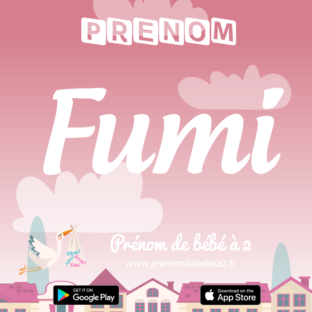 Prénom Fumi : Signification, origine, popularité