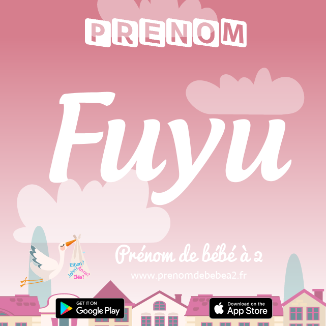 Prénom Fuyu : Signification, origine, popularité