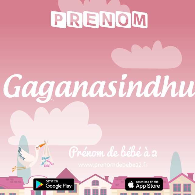 Prénom Gaganasindhu : Signification, origine, popularité
