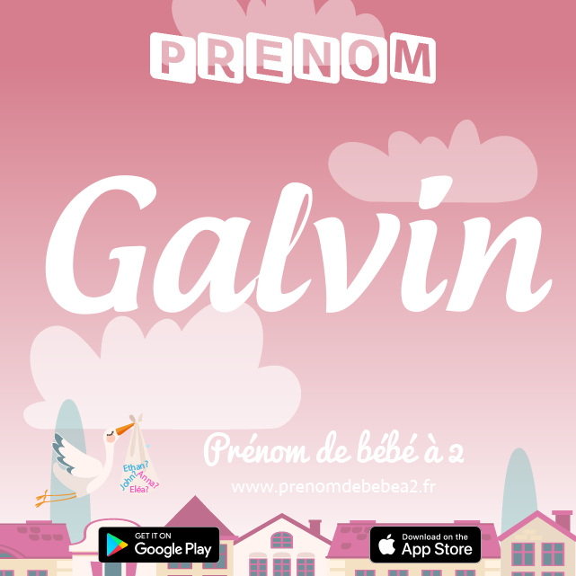 Prénom Galvin : Signification, origine, popularité