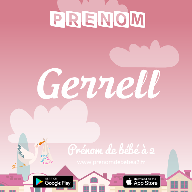 Prénom Gerrell : Signification, origine, popularité