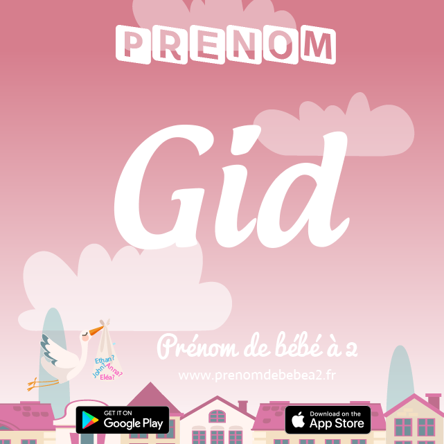 Prénom Gid : Signification, origine, popularité