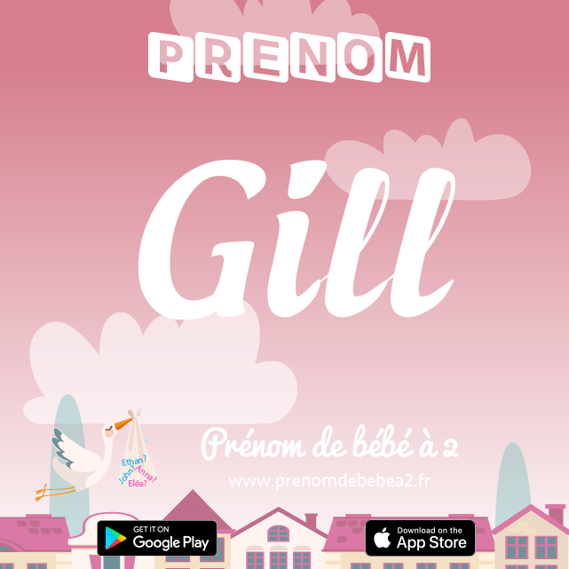 Prénom Gill : Signification, origine, popularité