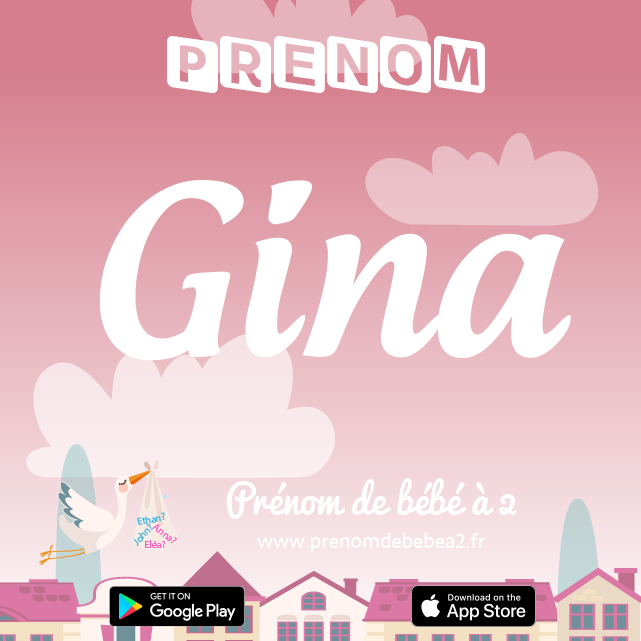 Prénom Gina : Signification, origine, popularité