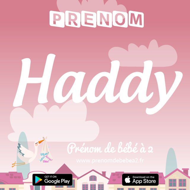 Prénom Haddy : Signification, origine, popularité