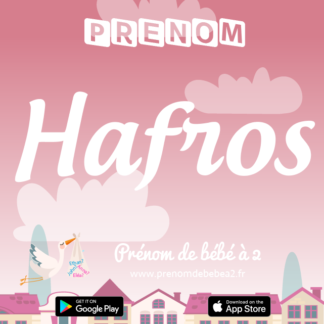 Prénom Hafros : Signification, origine, popularité