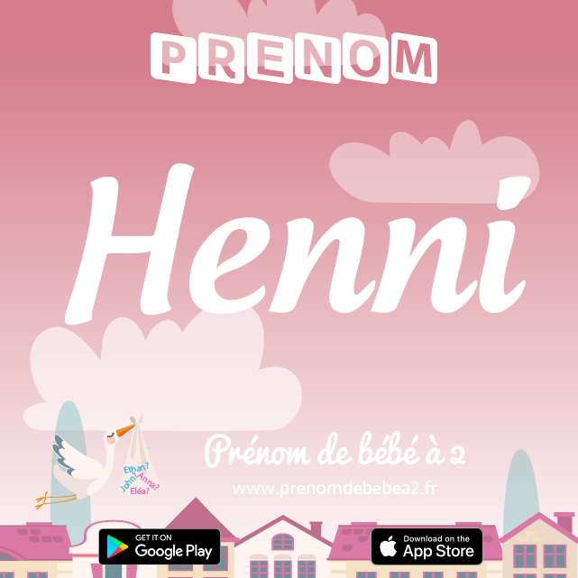 Prénom Henni : Signification, origine, popularité