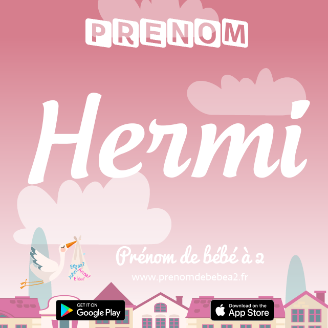 Prénom Hermi : Signification, origine, popularité