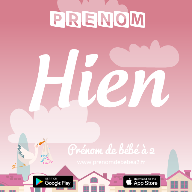Prénom Hien : Signification, origine, popularité