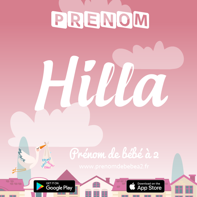 Prénom Hilla : Signification, origine, popularité