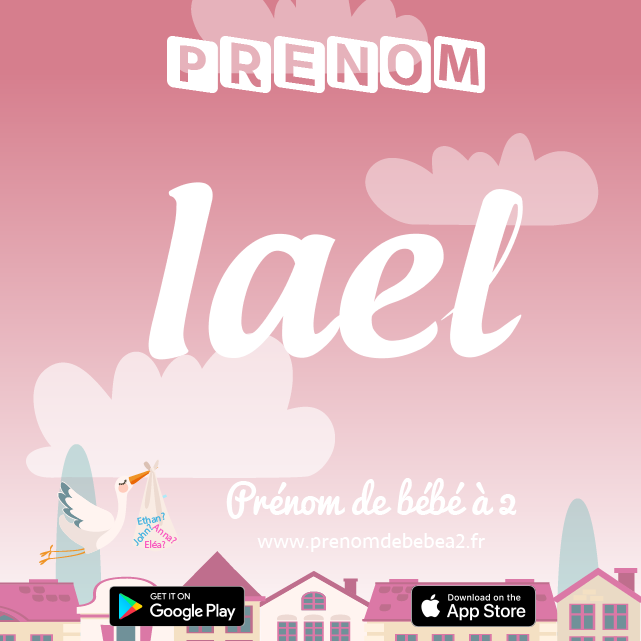 Prénom Iael : Signification, origine, popularité