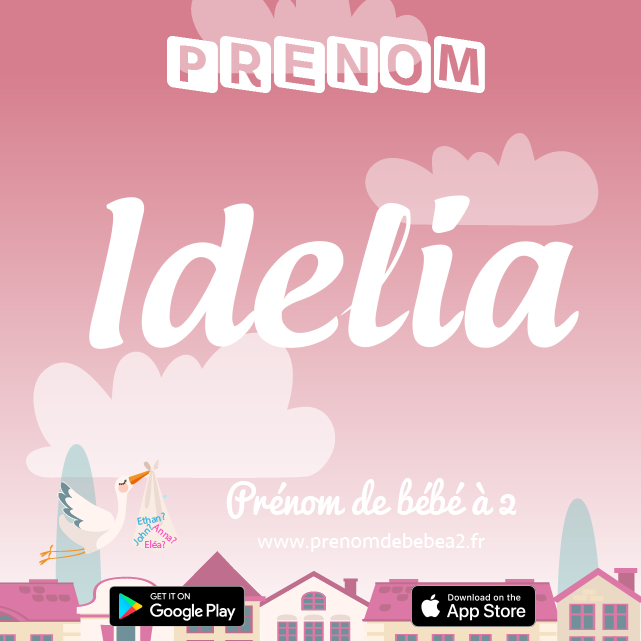 Prénom Idelia : Signification, origine, popularité