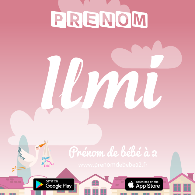 Prénom Ilmi : Signification, origine, popularité