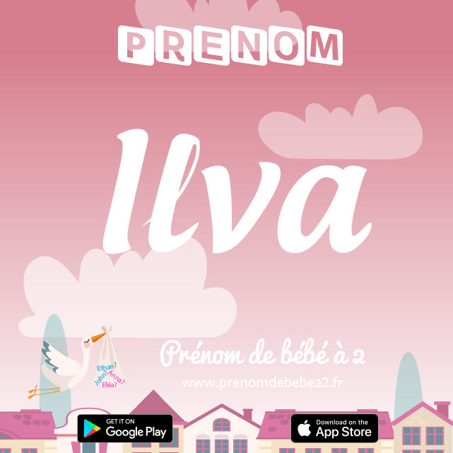 Prénom Ilva : Signification, origine, popularité
