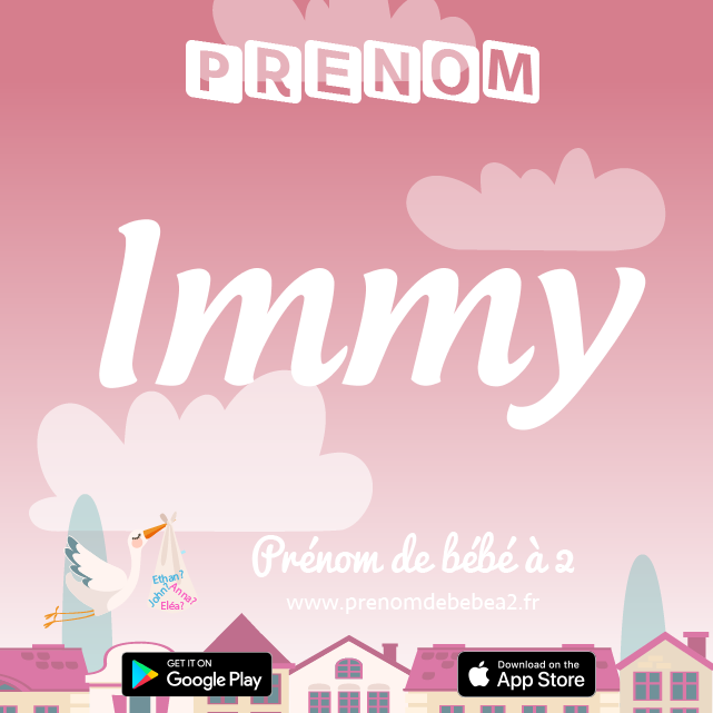 Prénom Immy : Signification, origine, popularité