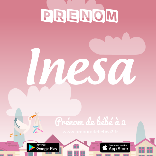 Prénom Inesa : Signification, origine, popularité