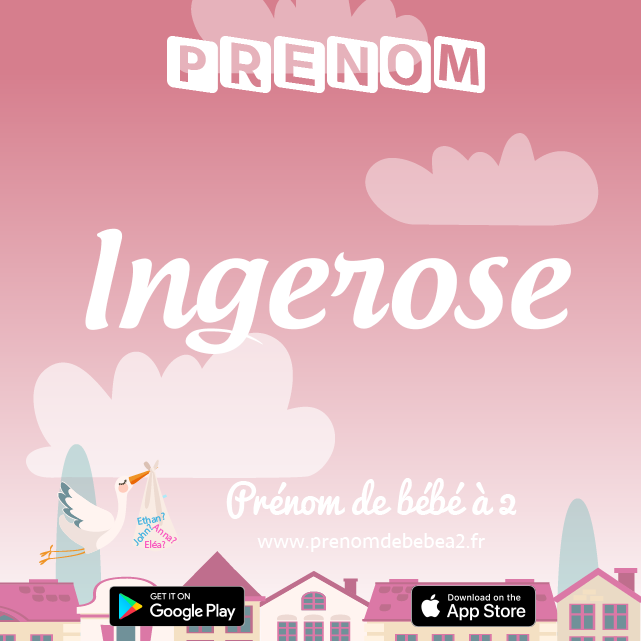 Prénom Ingerose : Signification, origine, popularité
