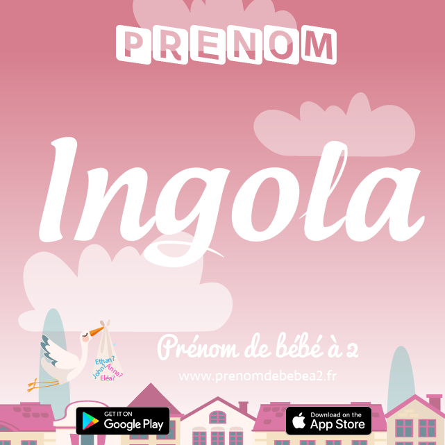 Prénom Ingola : Signification, origine, popularité