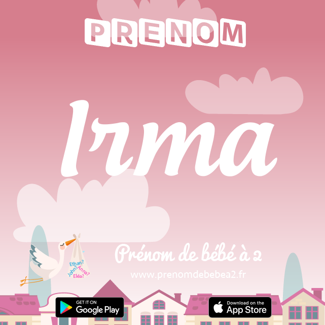 Prénom Irma : Signification, origine, popularité