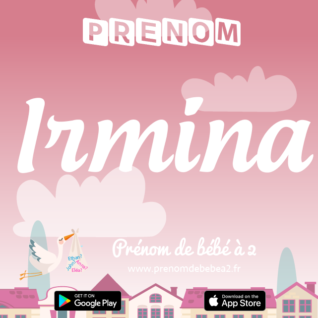 Prénom Irmina : Signification, origine, popularité