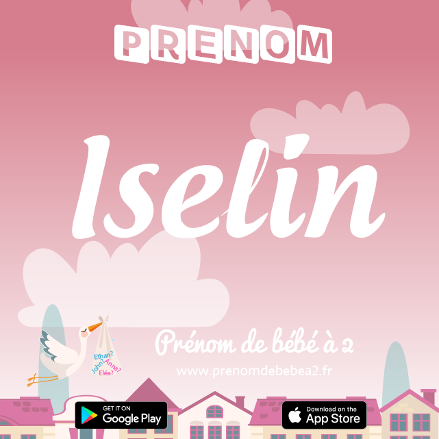 Prénom Iselin : Signification, origine, popularité