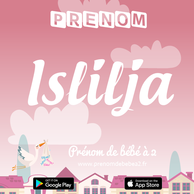 Prénom Islilja : Signification, origine, popularité