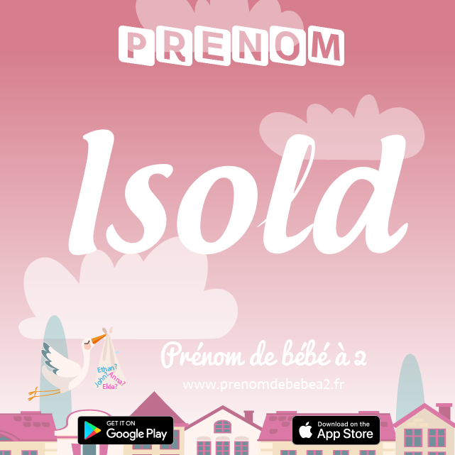 Prénom Isold : Signification, origine, popularité