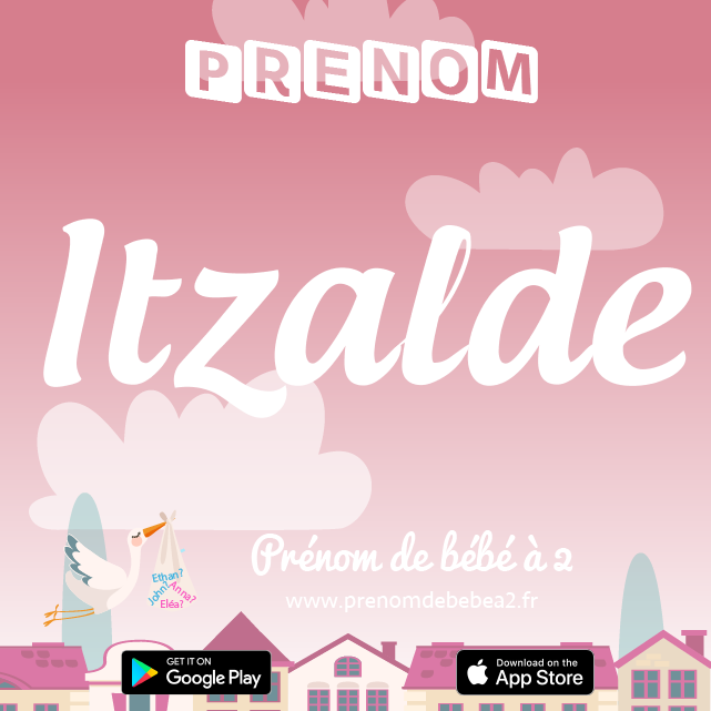 Prénom Itzalde : Signification, origine, popularité