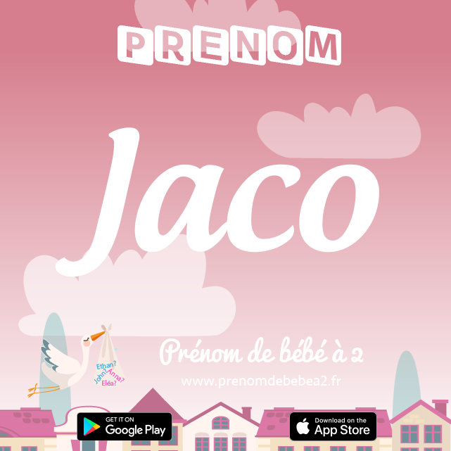 Prénom Jaco : Signification, origine, popularité