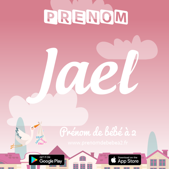 Prénom Jael : Signification, origine, popularité