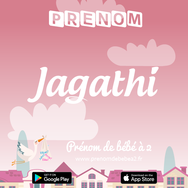 Prénom Jagathi : Signification, origine, popularité
