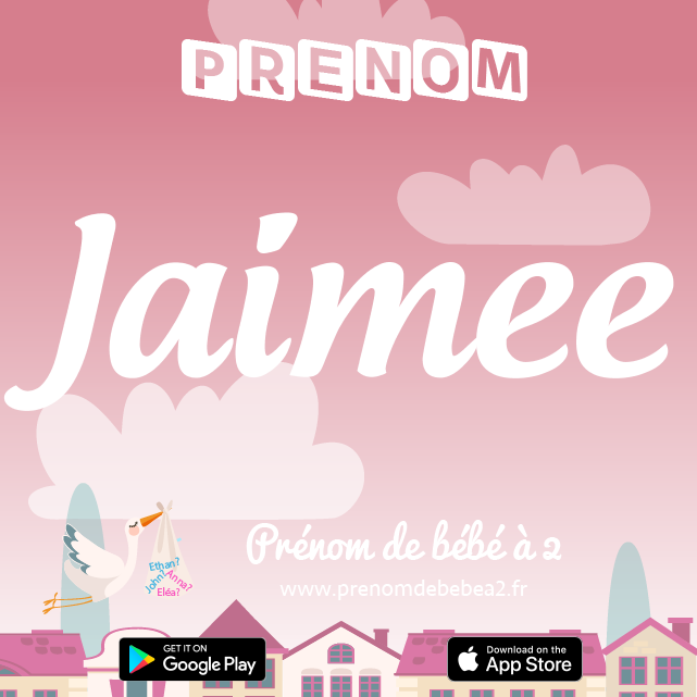 Prénom Jaimee : Signification, origine, popularité