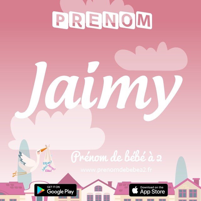 Prénom Jaimy : Signification, origine, popularité
